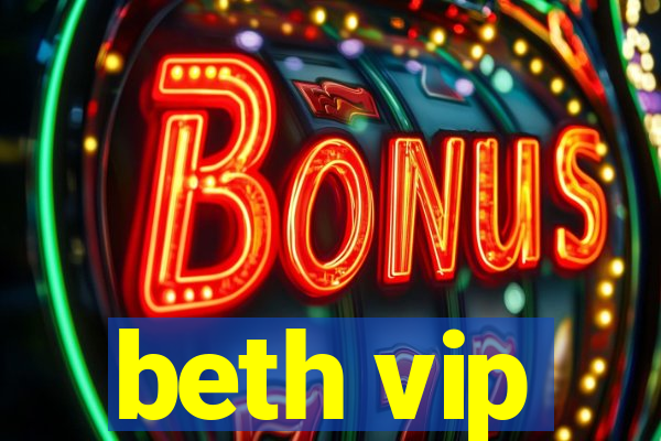 beth vip